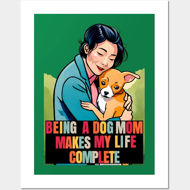 cheeky bb, corgi, dog, cartoon, being a mom makes my life complete, being a dog mom makes my life complete, dog mom, mothers day, puppy, dog lover, corgi lover, pembroke welsh corgi, welsh corgi, corgi mom Wall Art by Cheeky BB